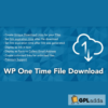 WP One Time File Download - Unique Link Generator WordPress Plugin