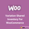 Variation Shared Inventory For WooCommerce - Extension